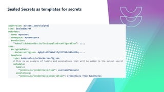 Sealed Secrets as templates for secrets
 
