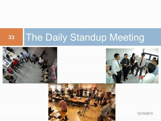 33

The Daily Standup Meeting

12/10/2013

 