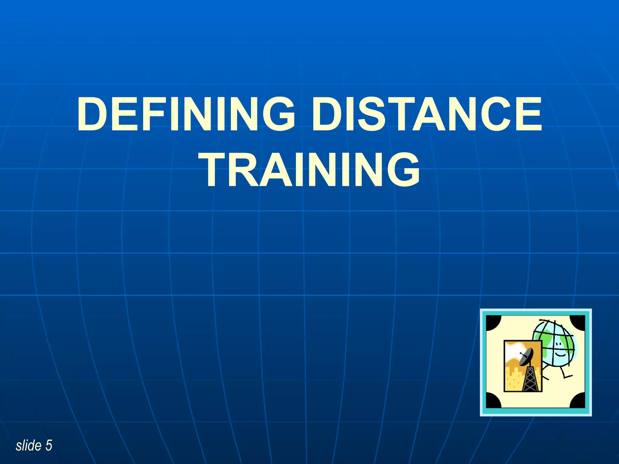 DEFINING DISTANCE TRAINING 