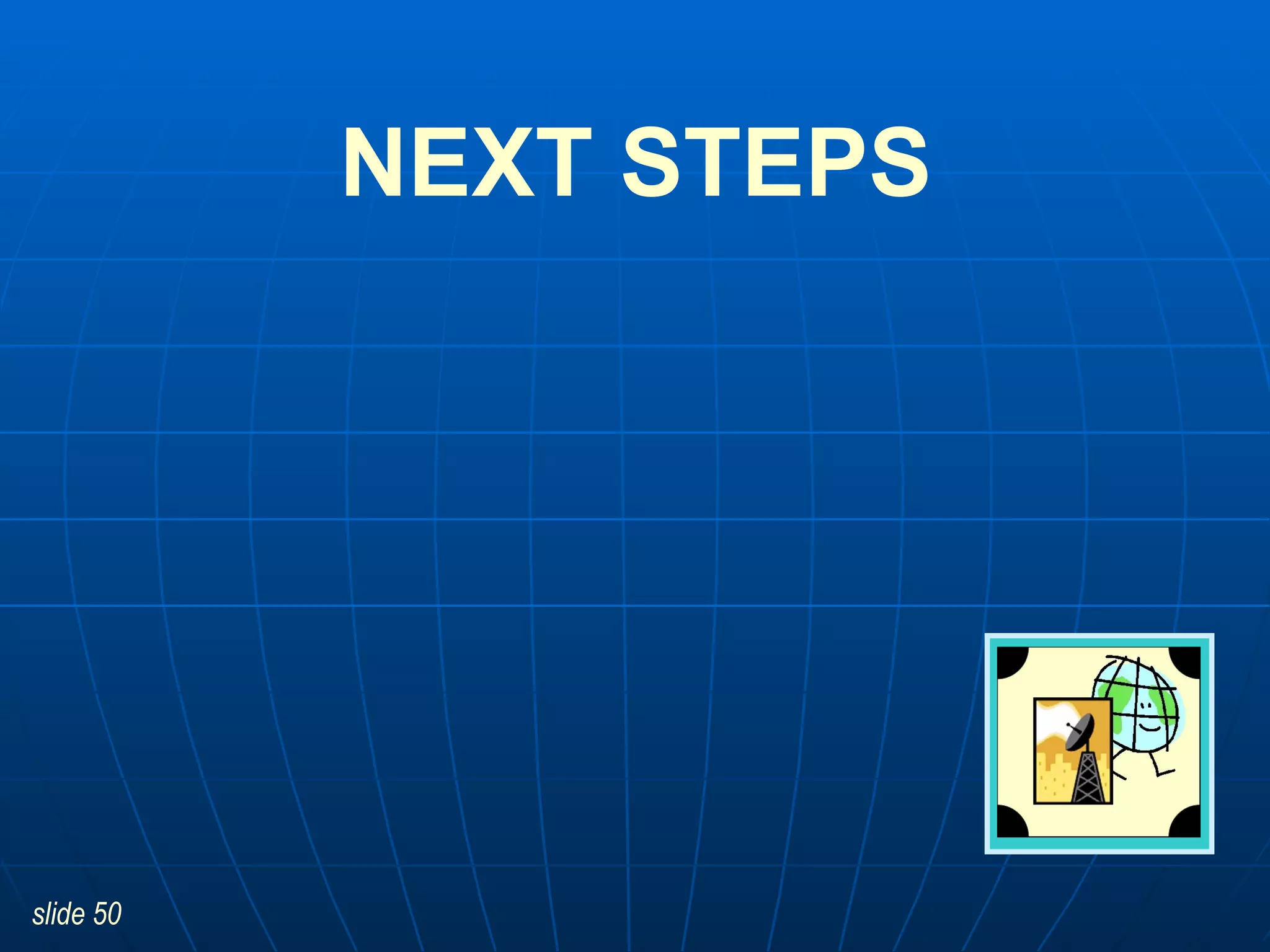 NEXT STEPS 