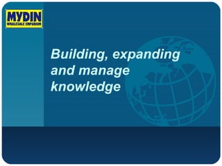 Building, expanding and manage knowledge 