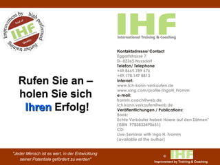 Rufen Sie an –  holen Sie sich  Ihren  Erfolg! 