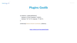 T R A I N I N G
Plugins: Geolib
var distance = geolib.getDistance(
{latitude: 51.5103, longitude: 7.49347},
{latitude: "51° 31' N", longitude: "7° 28' E"}
);
console.log(‘distance between coordinates’, distance);
https://github.com/manuelbieh/Geolib
 