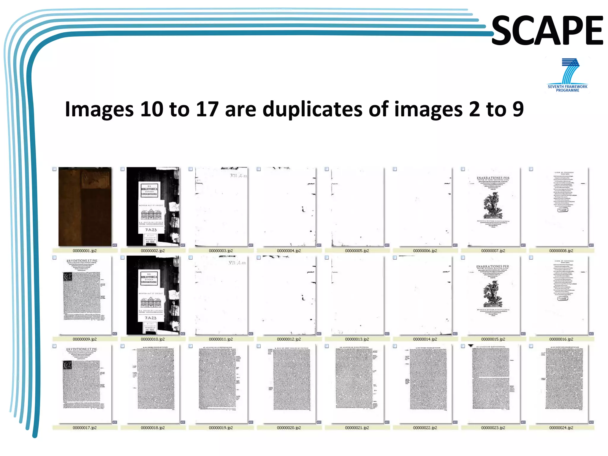 SCAPE
Images 10 to 17 are duplicates of images 2 to 9




                                                  8
 