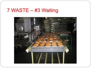 7 WASTE – #3 Waiting
 