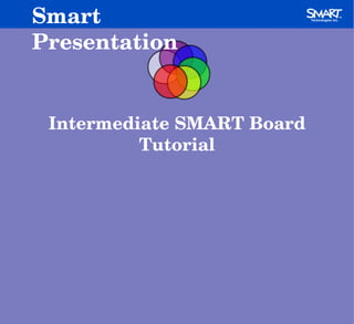 Intermediate SMART Board Tutorial Smart Presentation 