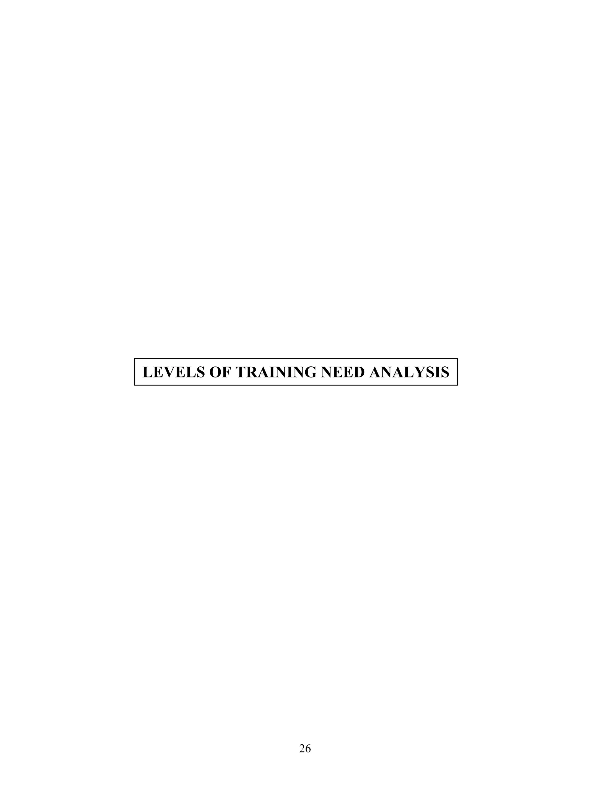 26
LEVELS OF TRAINING NEED ANALYSIS
 