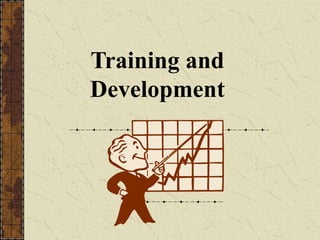 Training and 
Development 
 
