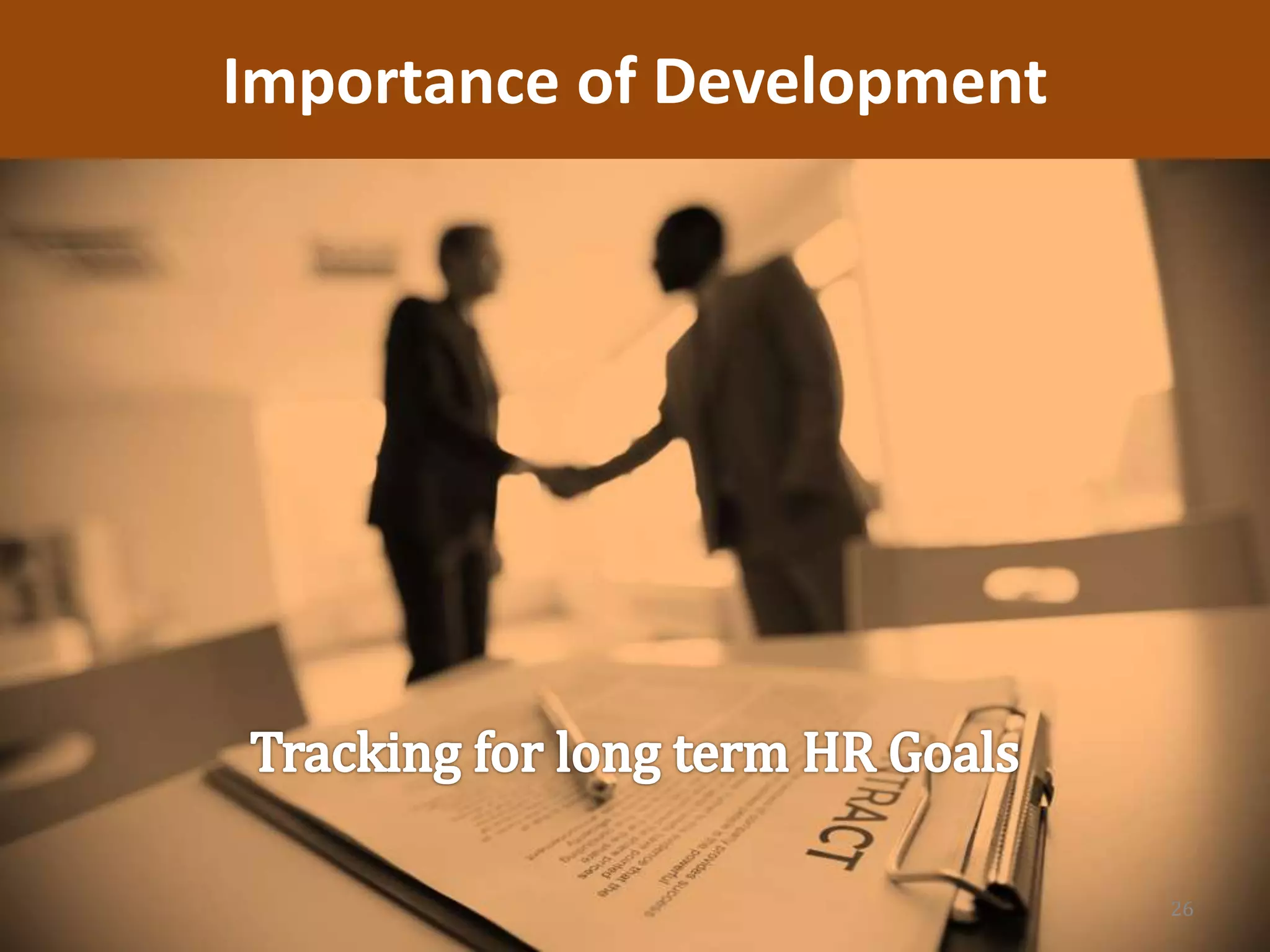 Importance of Development
26
 