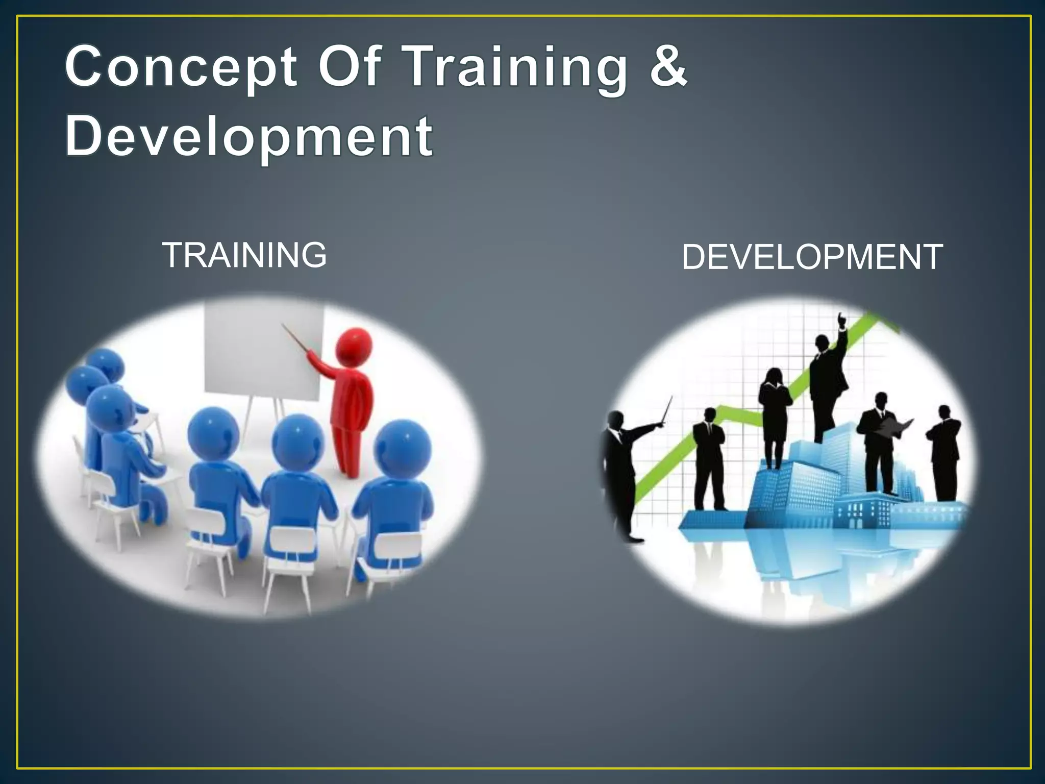 TRAINING DEVELOPMENT
 