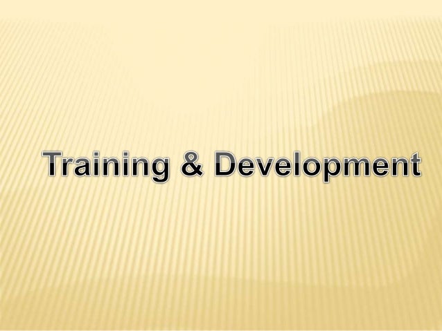 LEARNING OUTCOME:
 Assessment of training needs.
 Learn the steps in an employee training
process.
 Evaluate employee t...