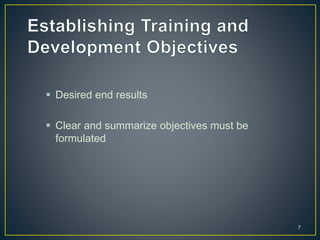  Desired end results
 Clear and summarize objectives must be
formulated
7
 