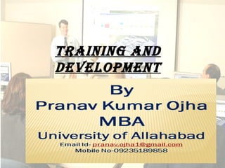 Training and
developmenT
 