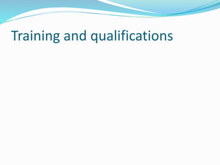 Training and qualifications
 