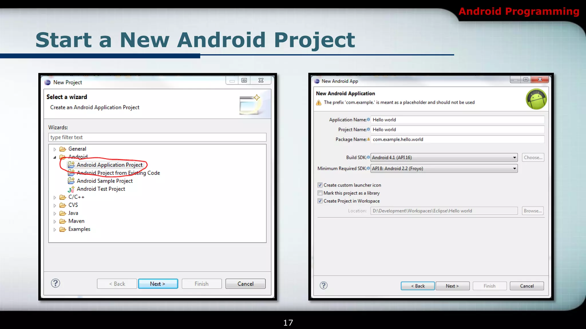 Android Programming


Start a New Android Project




                    17
 