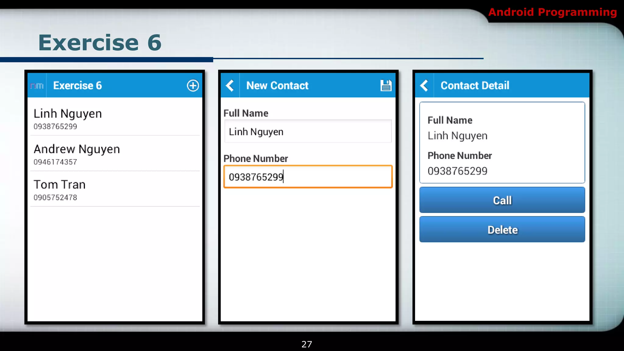 Android Programming


Exercise 6




             27
 