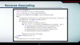 Android Programming


Reverse Geocoding




                    13
 