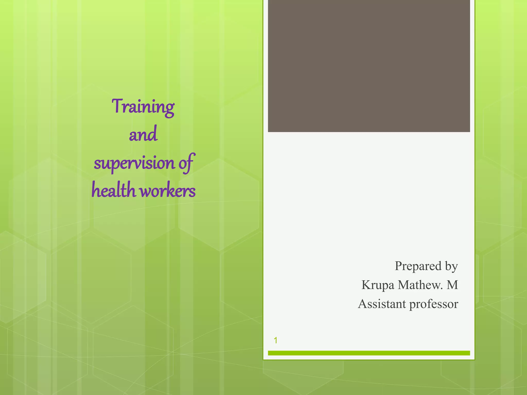Training and supervision of health workers PPT