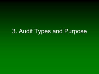 3. Audit Types and Purpose
 