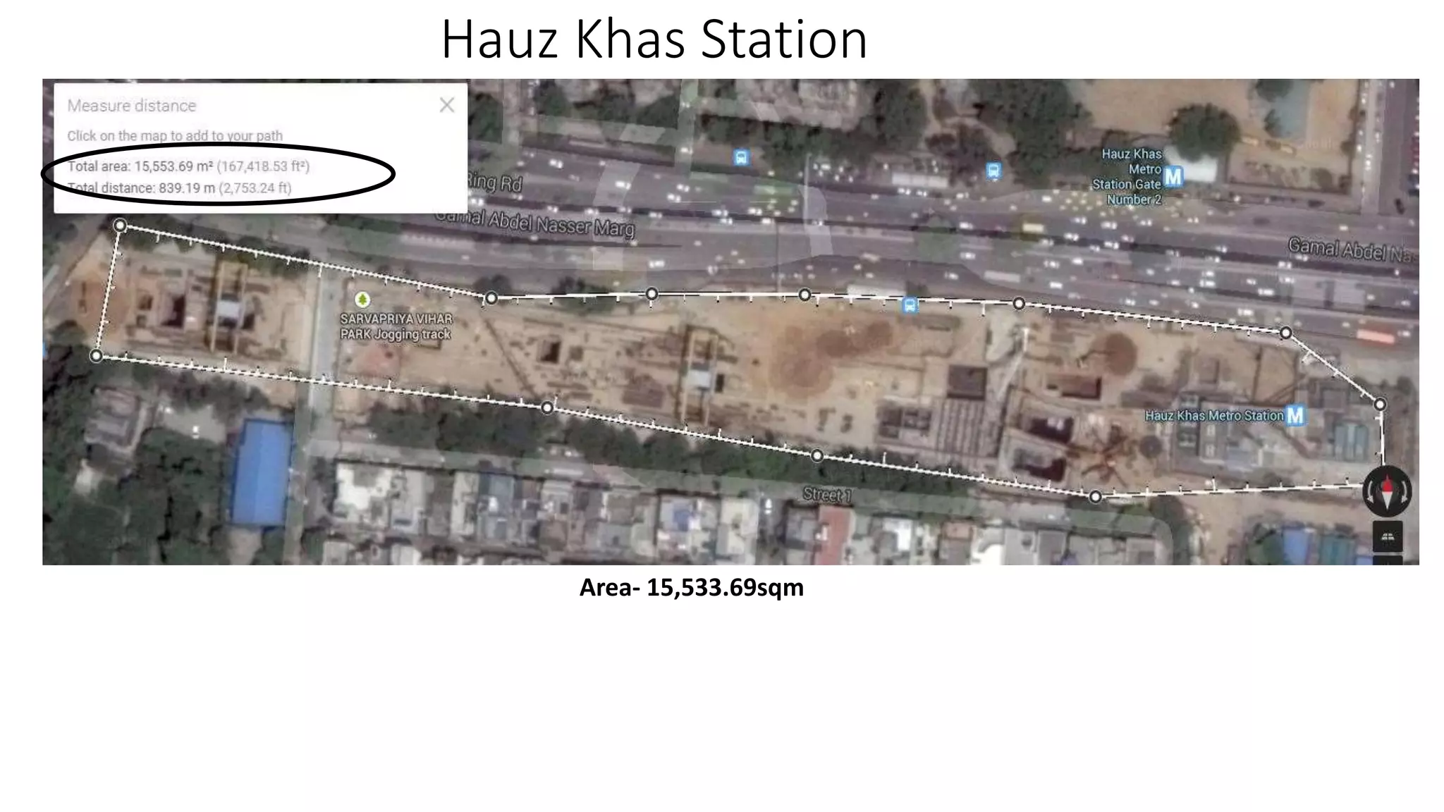 Hauz Khas Station
Area- 15,533.69sqm
 