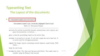 Typesetting Text
         The Layout of the documents
     M




Training Basic Latex                   1/12/2013   15
 