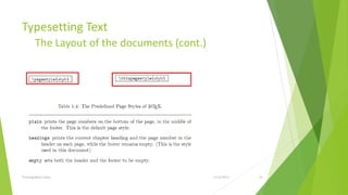 Typesetting Text
         The Layout of the documents (cont.)




Training Basic Latex                           1/12/2013   18
 