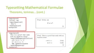 Typesetting Mathematical Formulae
         Theorems, lemmas… (cont.)




Training Basic Latex                 1/12/2013   48
 
