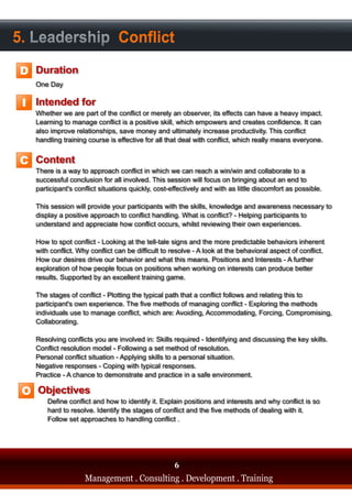 5. Leadership Conflict
D

 I




C




 O




                                      6
         Management . Consulting . Development . Training
 
