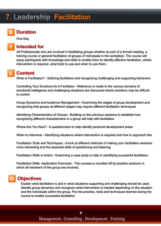 7. Leadership Facilitation
 D

 I




 C




 O




                                       8
          Management . Consulting . Development . Training
 