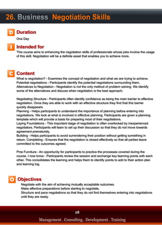 26. Business Negotiation Skills
D

 I




C




 O




                            28

         Management . Consulting . Development . Training
 