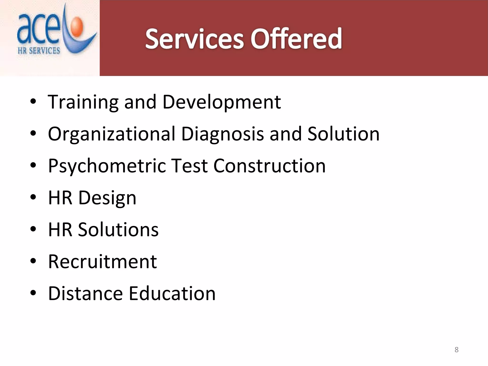 Training and Development Organizational Diagnosis and Solution Psychometric Test Construction  HR Design HR Solutions Recruitment Distance Education  