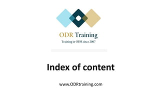 Index of content
www.ODRtraining.com
 