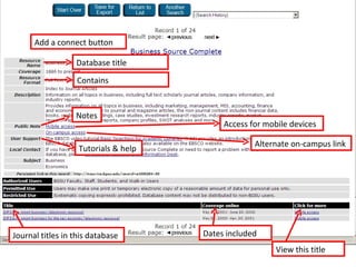 Database title Contains Notes Access for mobile devices Alternate on-campus link Tutorials & help Add a connect button Journal titles in this database Dates included View this title 