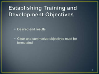  Desired end results
 Clear and summarize objectives must be
formulated
7
 