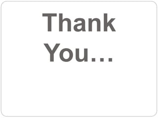 Thank
You…
 