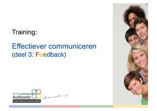 Training:
Effectiever communiceren
met DISC
(deel 3: Feedback)
 