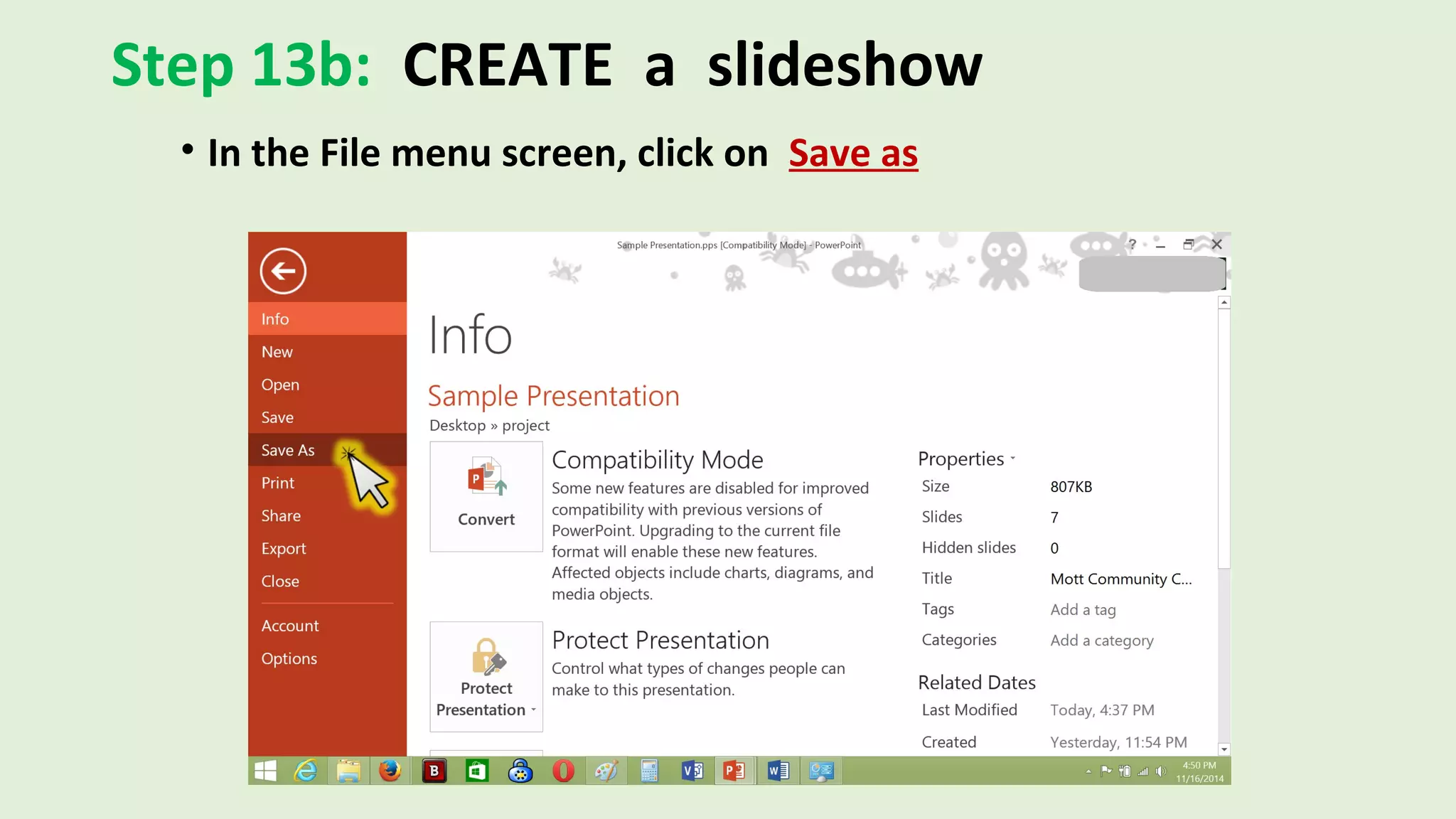 Step 13b: CREATE a slideshow
• In the File menu screen, click on Save as
 