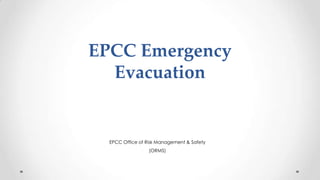 EPCC Emergency
Evacuation

EPCC Office of Risk Management & Safety
(ORMS)

 