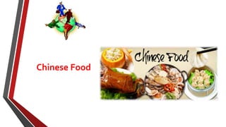 Chinese Food
 