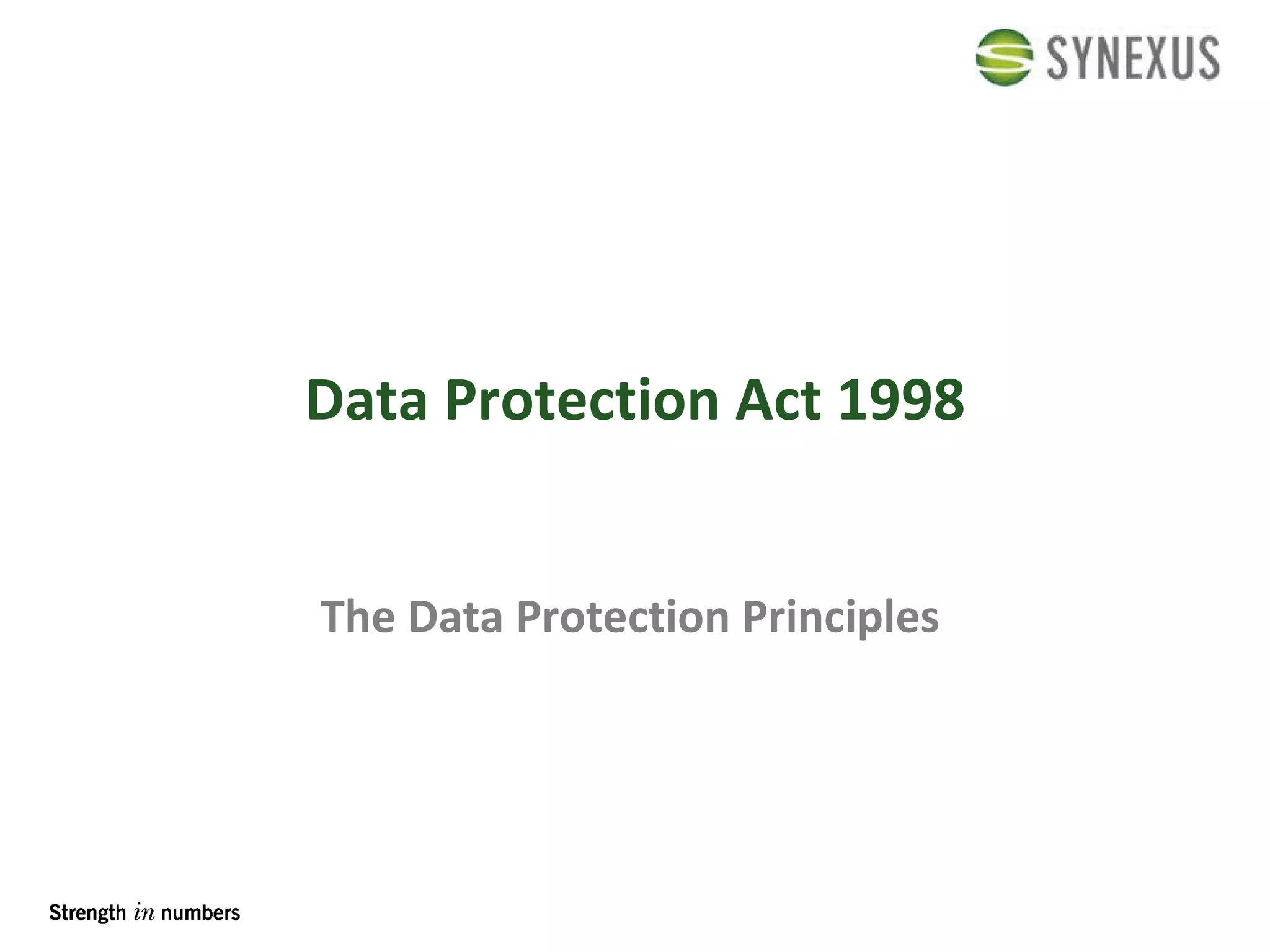 Data Protection Act 1998 The Data Protection Principles 