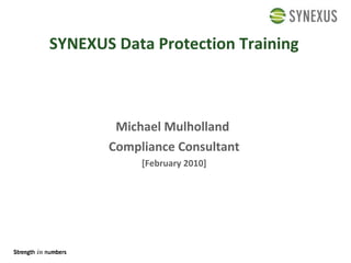 SYNEXUS Data Protection Training ,[object Object],[object Object],[object Object]