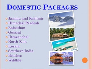 DOMESTIC PACKAGES
 