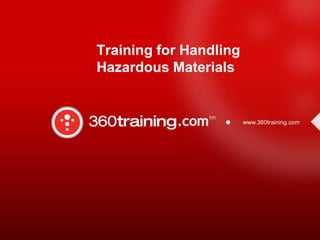 Training for Handling
Hazardous Materials

 