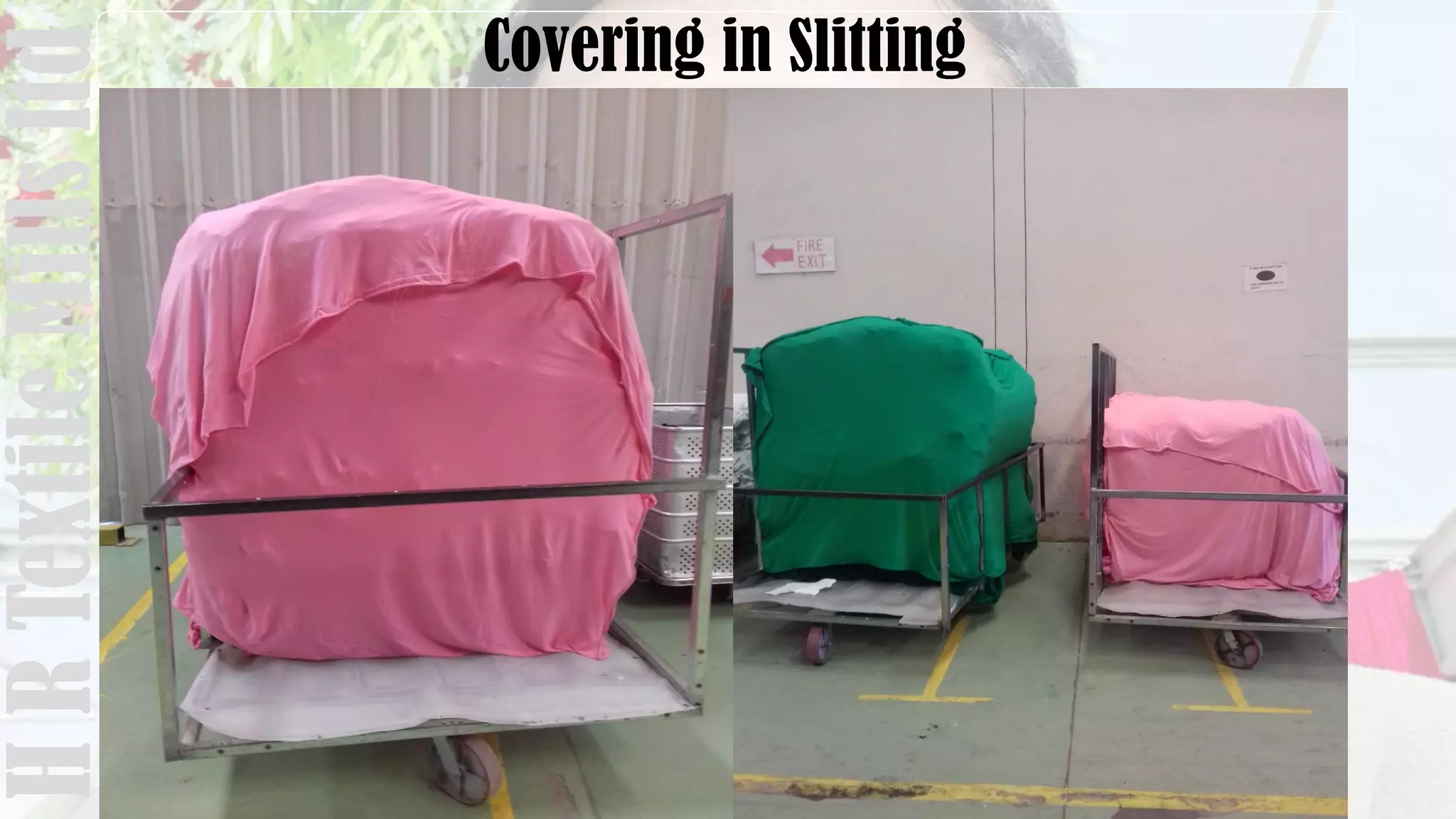 Covering in SlittingHRTextileMillsltd
 