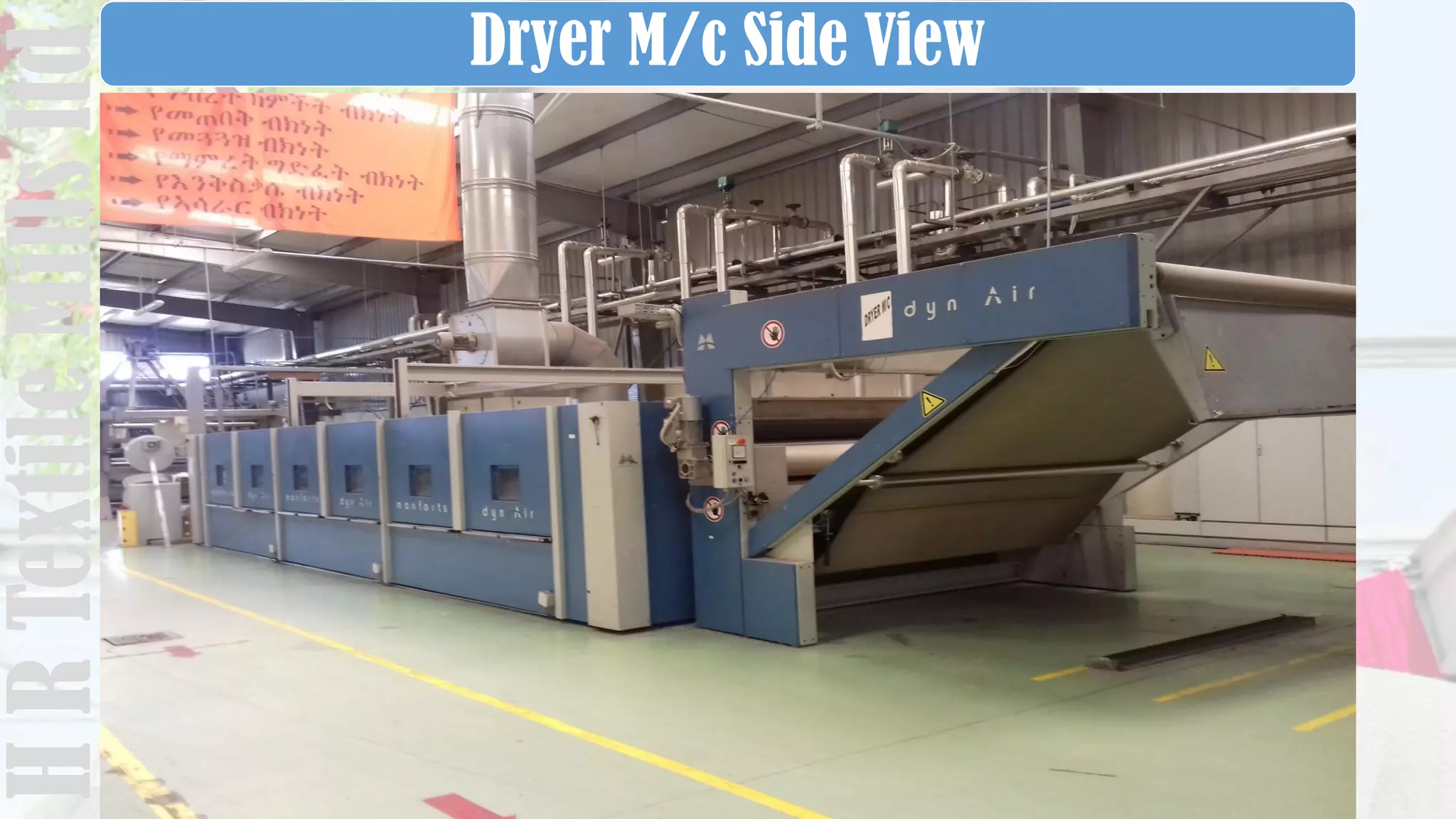 Dryer M/c Side ViewHRTextileMillsltd
 