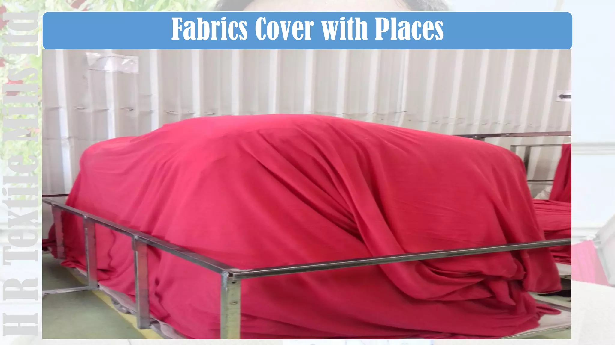 Fabrics Cover with PlacesHRTextileMillsltd
 