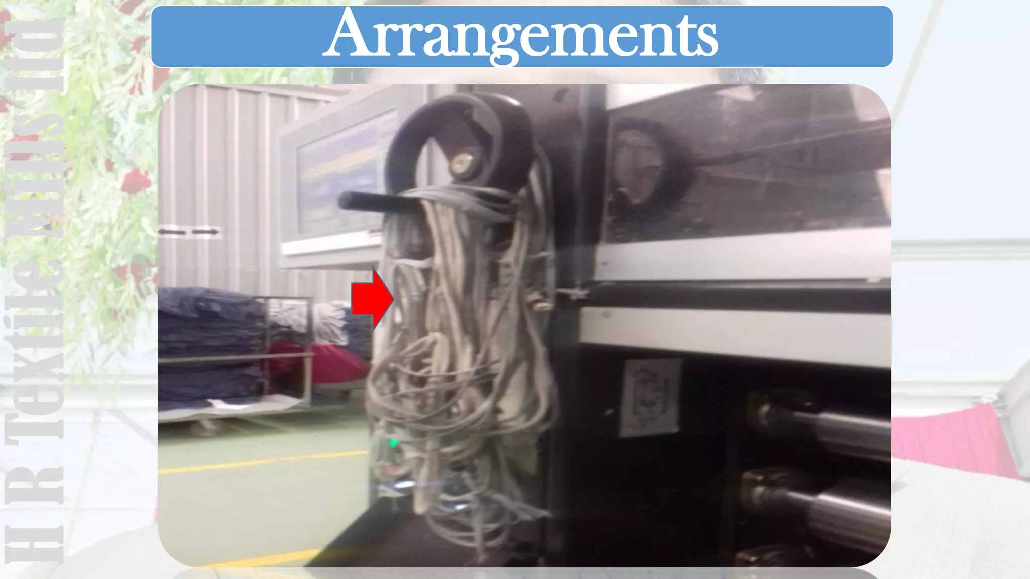 ArrangementsHRTextileMillsltd
 