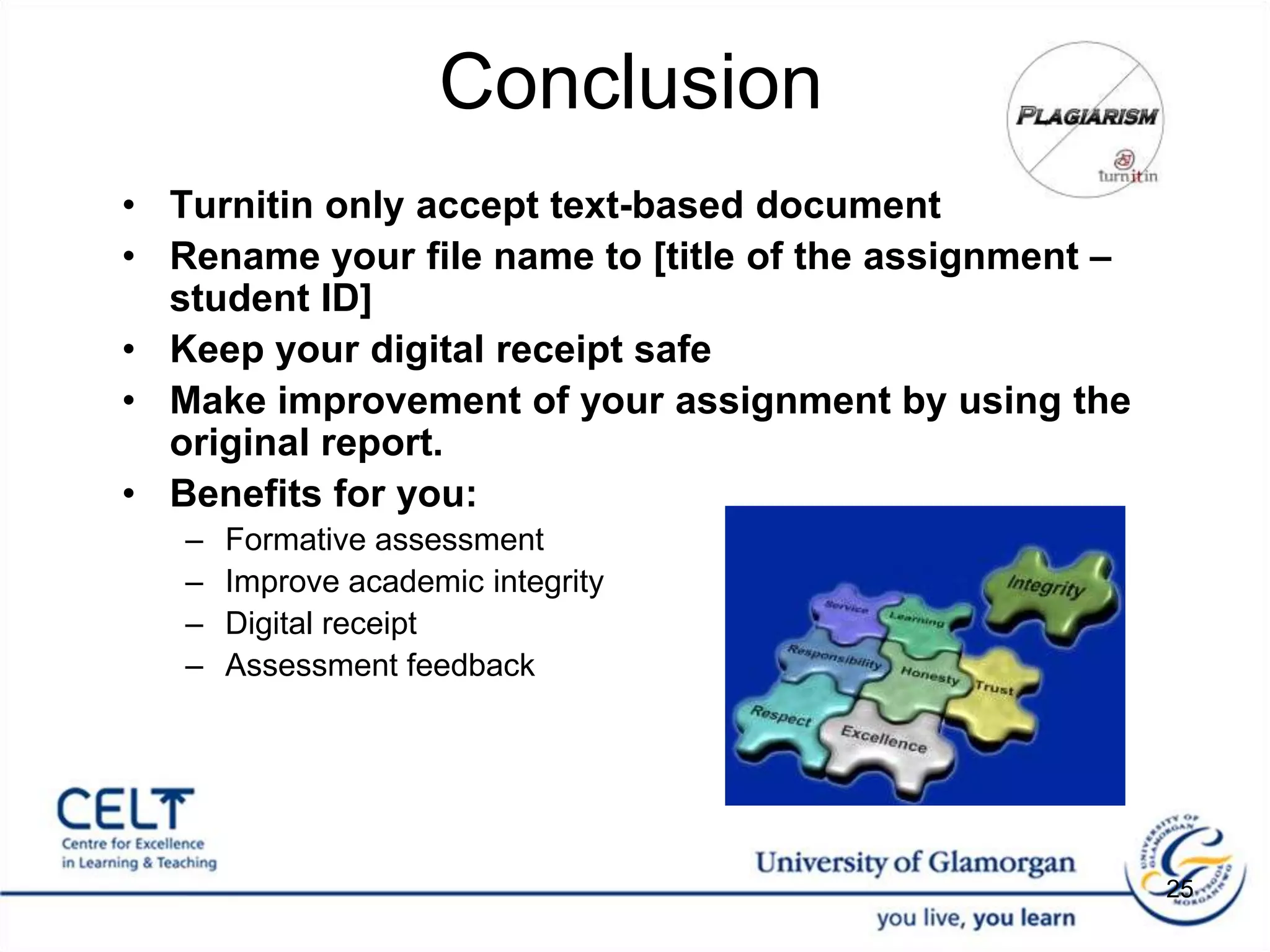 2. To interpret the originality reportWhat is a Originality Report? It is Turnitin’s analysis of the submitted assignment, identifying any sections with matched text which may indicate plagiarism.An Originality Report is typically generated within 10 to 15 minutes of submission. The report generation time may vary due to the levels of usage during certain periods of the academic year or due to a very large submission.Pedagogically, it is not meant to penalise a student but to improve their academic integrity by avoiding plagiarism. 15