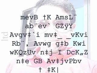 ltd
mevB †K AmsL¨
ab¨ev` GZÿY
Avgv‡`i mv‡_ _vKvi
Rb¨, Avwg g‡b Kwi
wKQzUv n‡j I DcK„Z
n‡e GB Av‡jvPbv
†_‡K|
 