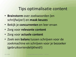 Praktijkcase Thuisvaccinatie.nl (4)Aparte pagina over hepatitis ontbreektHepatitis ontbreekt in titel en in URLWeinig relevante zoekwoorden in tekst Geen tussenkopjes met relevante zoekwoorden Interne linking van en naar hepatitis ontbreektExterne linking vanaf populaire sites naar hepatitis ontbreekt13-1-2010Training 'Webteksten schrijven'  - HS Zuyd